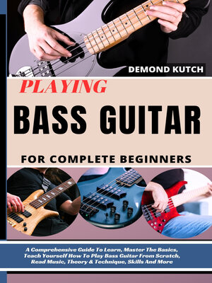 cover image of Playing Bass Guitar For Complete Beginners